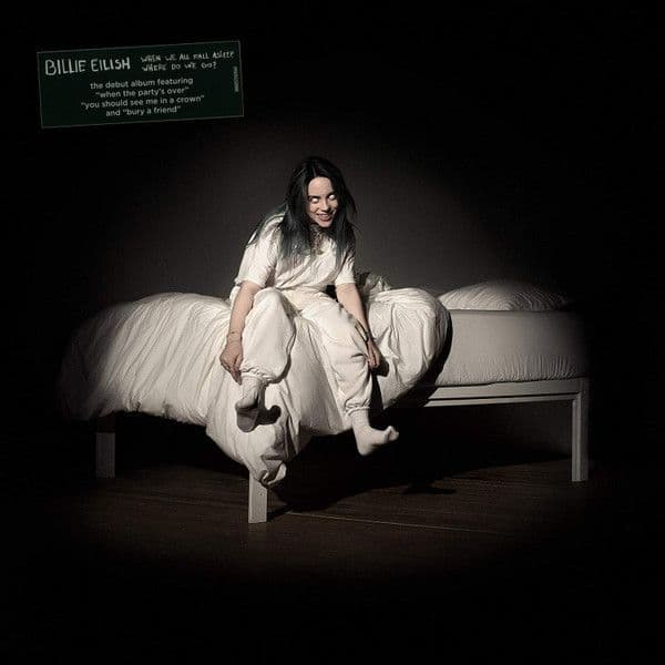 Billie Eilish – When We All Fall Asleep, Where Do We Go?